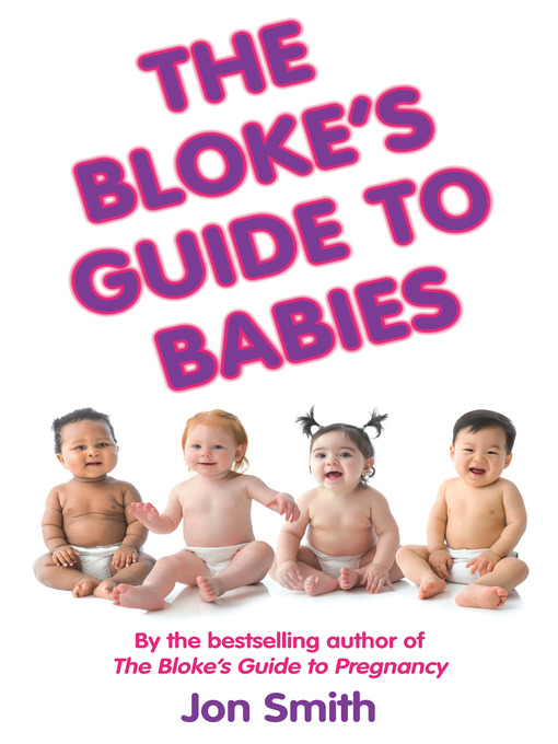 Title details for The Bloke's Guide to Babies by Jon Smith - Available